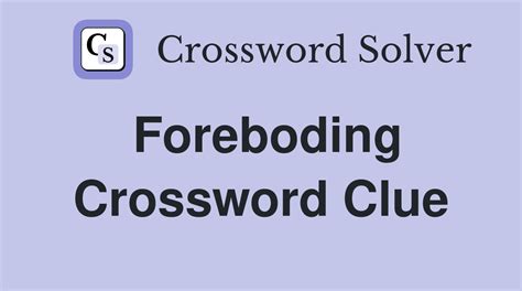 forebode crossword clue.